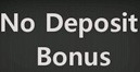 No Deposit Bonuses